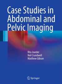 Case Studies in Abdominal and Pelvic Imaging