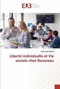 Liberte individuelle et Vie sociale chez Rousseau