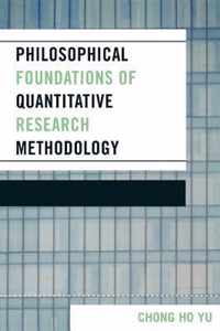 Philosophical Foundations of Quantitative Research Methodology