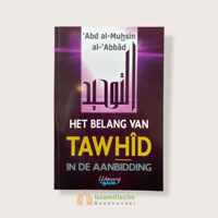 Het belang van Tawhid in de aanbidding