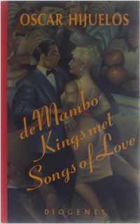 De Mambo Kings met Songs of Love - O. Hijuelos