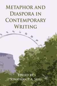 Metaphor and Diaspora in Contemporary Writing