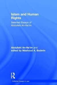 Islam and Human Rights: Selected Essays of Abdullahi An-Na'im