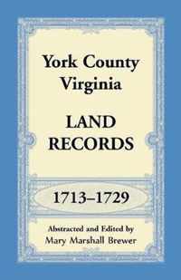 York County, Virginia Land Records, 1713-1729