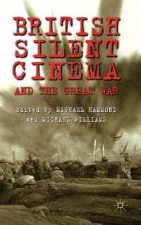 British Silent Cinema and the Great War