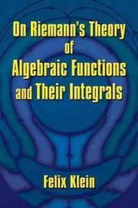 On Riemann's Theory of Algebraic Functions and Their Integrals