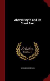 Aberystwyth and Its Court Leet