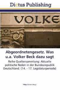 Abgeordnetengesetz. Was u.a. Volker Beck dazu sagt