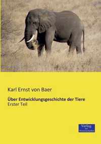 UEber Entwicklungsgeschichte der Tiere