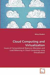 Cloud Computing and Virtualization