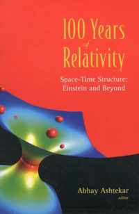 100 Years Of Relativity