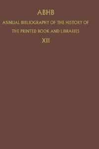 Annual Bibliography of the History of the Printed Book and Libraries: Volume 9