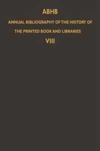 ABHB Annual Bibliography of the History of the Printed Book and Libraries: Volume 8