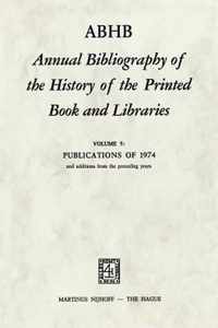 ABHB Annual Bibliography of the History of the Printed Book and Libraries: Volume 5