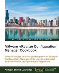 VMware vRealize Configuration Manager Cookbook