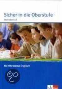 Abi Workshop Englisch. Sicher In Die Oberstufe. Klasse 10 (G8), Klasse 11 (G9)