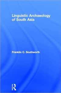 Linguistic Archaeology of South Asia