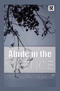 Abide in the Silence