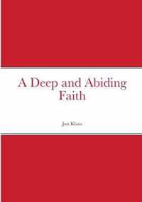 A Deep and Abiding Faith