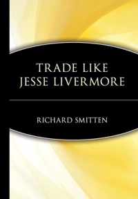 Trade Like Jesse Livermore