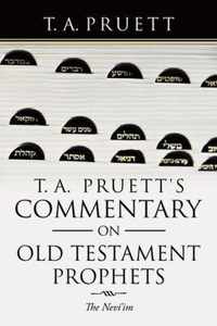 T. A. Pruett's Commentary on Old Testament Prophets