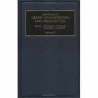 Advances in Library Administration and Organization, Volume 17