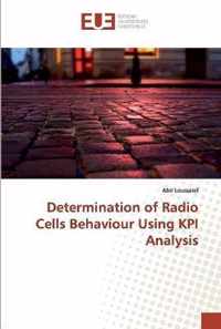 Determination of Radio Cells Behaviour Using KPI Analysis