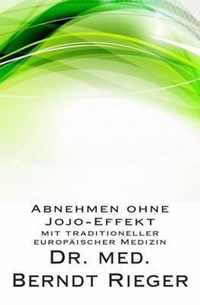 Abnehmen Ohne Jojo-Effekt. Mit Traditioneller Europaischer Medizin