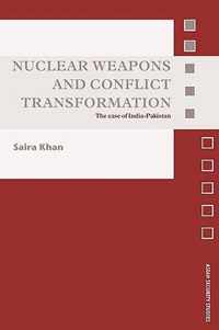 Nuclear Weapons and Conflict Transformation