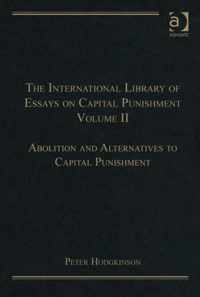 The International Library of Essays on Capital Punishment, Volume 2