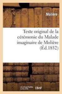 Texte Original de la Ceremonie Du Malade Imaginaire de Moliere
