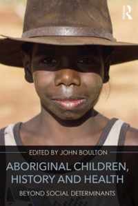 Aboriginal Children, History and Health