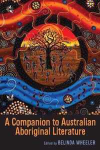 A Companion to Australian Aboriginal Literature