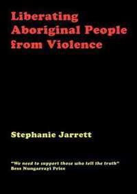 Liberating Aboriginal People from Violence