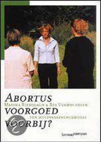 Abortus voorgoed voorbij ? -een hulpverleningsmodel