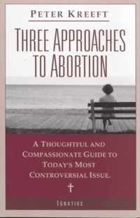 Three Approaches to Abortion