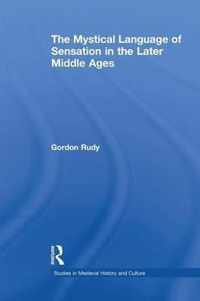 The Mystical Language of Sensation in the Later Middle Ages