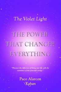 The Violet Light, the Power That Changes Everything