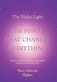 The Violet Light, The Power That Changes Everything