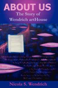 ABOUT US The Story of Wendrich ArtHouse