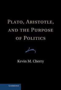 Plato, Aristotle, and the Purpose of Politics