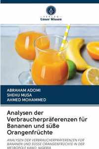 Analysen der Verbraucherpraferenzen fur Bananen und susse Orangenfruchte