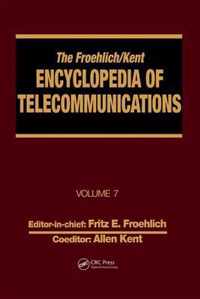 The Froehlich/Kent Encyclopedia of Telecommunications: Volume 7 - Electrical Filters