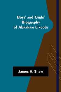 Boys' and Girls' Biography of Abraham Lincoln