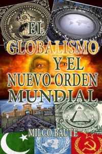 El Globalismo y el Nuevo Orden Mundial