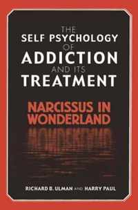 The Self-psychology of Addiction and Its Treatment