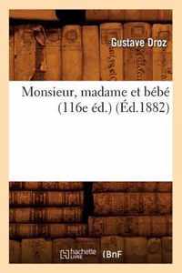 Monsieur, Madame Et Bebe (116e Ed.) (Ed.1882)