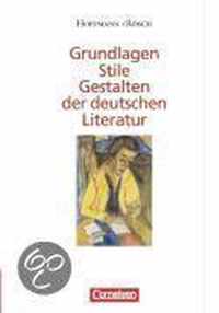 Grundlagen, Stile, Gestalten der deutschen Literatur. Neubearbeitung