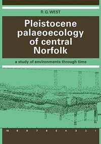 Pleistocene Palaeoecology of Central Norfolk