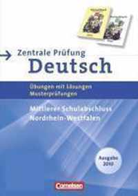 Abschlussprüfung Deutsch 10. Schuljahr. Zentrale Prüfung Mittlerer Schulabschluss. Nordrhein-Westfalen 2010